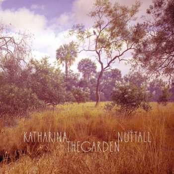 LP Katharina Nuttall: The Garden