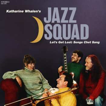 CD Katharine Whalen S Jaz...: Let S Get Lost: Songs Chet Sang