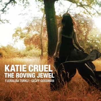 CD Katie Cruel: The Roving Jewel
