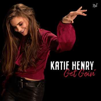LP Katie Henry: Get Goin'