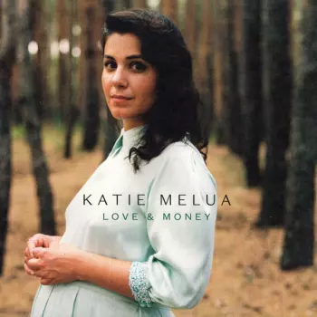 Katie Melua: Love & Money