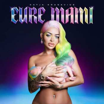 Album Katja Krasavice: Eure Mami