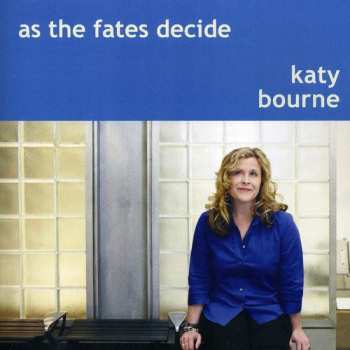 CD Katy Bourne: As The Fates Decide