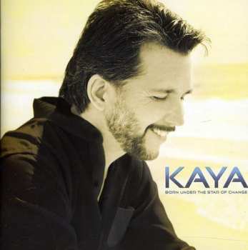 Album Kaya: Born Under The Star Of Change