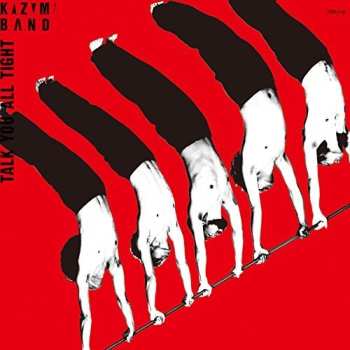 Album Kazumi Band: Talk You All Tight = 頭狂奸児唐眼
