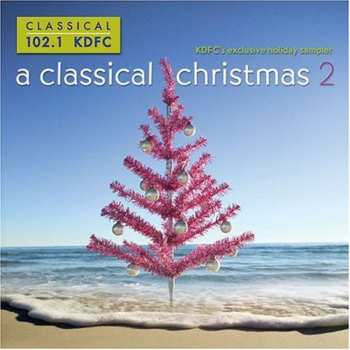 Album Kdfc-a Classical Christmas 2 / Various: Kdfc