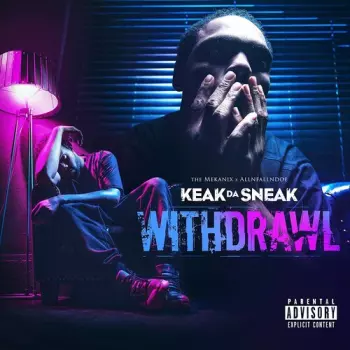 Keak Da Sneak: Withdrawl