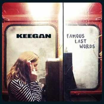 LP Keegan: Famous Last Words