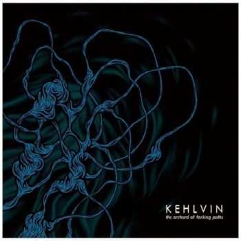 CD Kehlvin: The Orchard Of Forking Paths