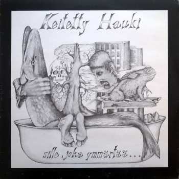 Album Keitetty Hauki: Sille, Joka Ymmärtää...
