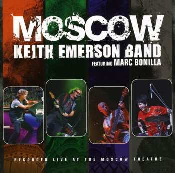 2CD Keith Emerson Band: Moscow