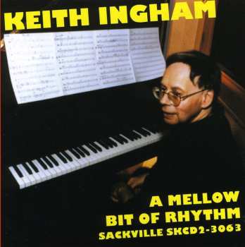 Album Keith Ingham: A Mellow Bit Of Rhythm