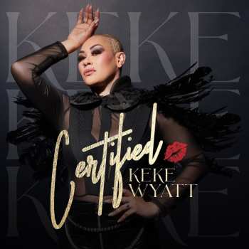 CD Keke Wyatt: Certified