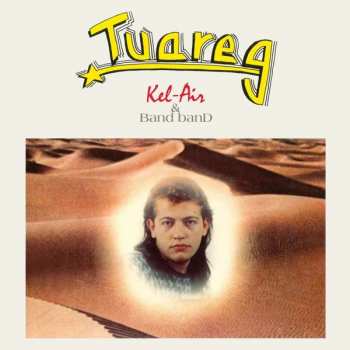 LP Kel-Air & Band Band: Tuareg