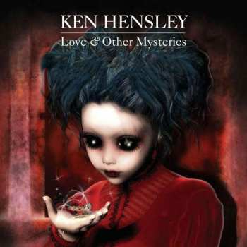 CD Ken Hensley: Love & Other Mysteries