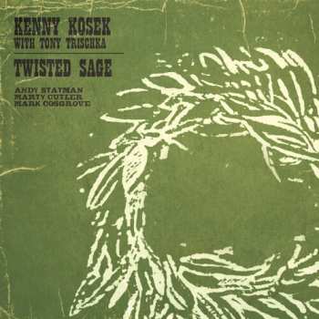 Album Kenny Kosek: Twisted Sage