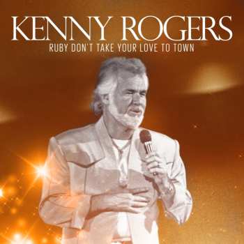 CD Kenny Rogers: Ruby Don't Take Your Love To Town