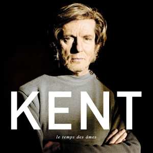 2LP Kent: Le Temps Des Ames