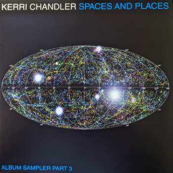 2LP Kerri Chandler: Spaces And Places (Album Sampler Part 3) 