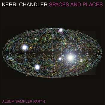2LP Kerri Chandler: Spaces And Places (Album Sampler Part 4) 