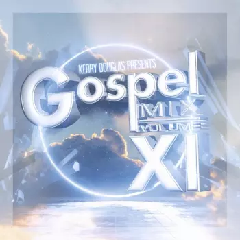 Kerry Douglas Presents: Gospel Mix Vol. 11 / Var: Kerry Douglas Presents: Gospel Mix Vol. 11