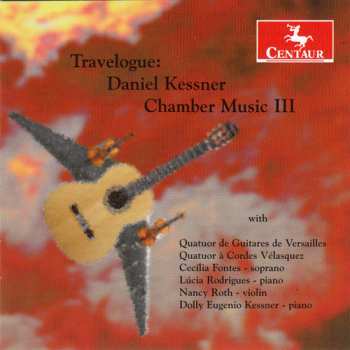 Album Kessner,d. / Roth,nancy / Kessner,dolly Eugenio: Travelogue: Chamber Music 3