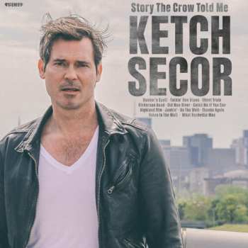 CD Ketch Secor: Story The Crow Told Me