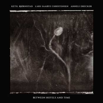 CD Ketil Bjørnstad: Between Hotels And Time