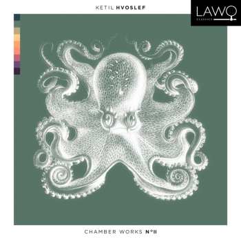 Album Ketil Hvoslef: Chamber Works No II