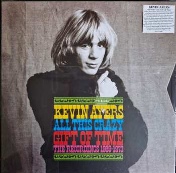 Album Kevin Ayers: All This Crazy Gift Of Time (The Recordings 1969-1973)