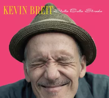 Kevin Breit: Stella Bella Strada