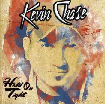 CD Kevin Chase: Hold On Tight