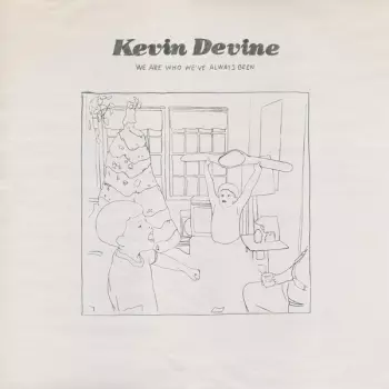 Kevin Devine: We Are Who We've Always Been