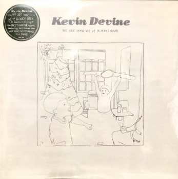 LP Kevin Devine: We Are Who We've Always Been LTD | CLR