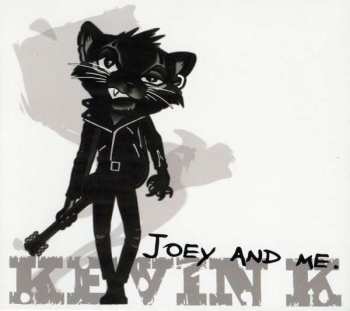 CD Kevin K: Joey And Me