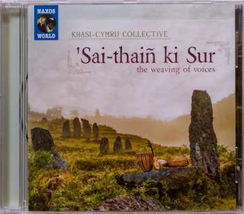 CD Khasi-Cymru Collective: 'Sai-thaiñ Ki Sur = The Weaving Of Voices