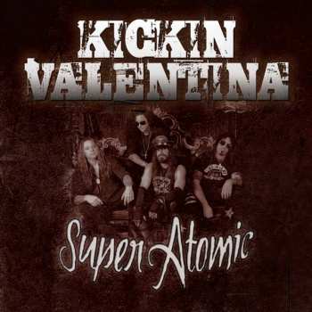 CD Kickin Valentina: Super Atomic