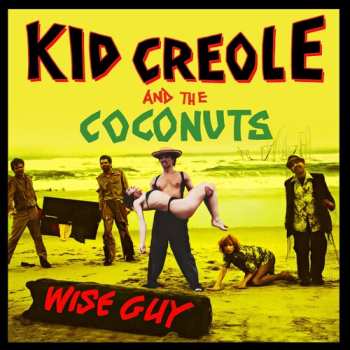 CD Kid Creole And The Coconuts: Wise Guy