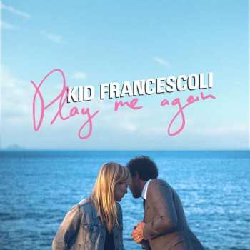 LP Kid Francescoli: Play Me Again CLR