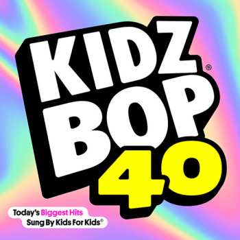 CD Kidz Bop Kids: Kidz Bop 40