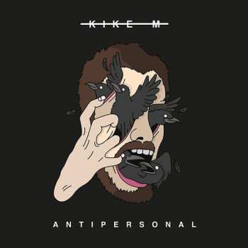 Album Kike M: Antipersonal