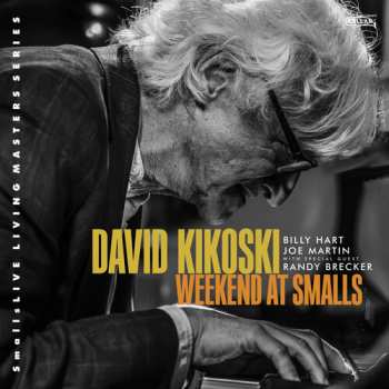Album Kikoski,david / Hart,billy / Martin,joe: Weekend At Smalls