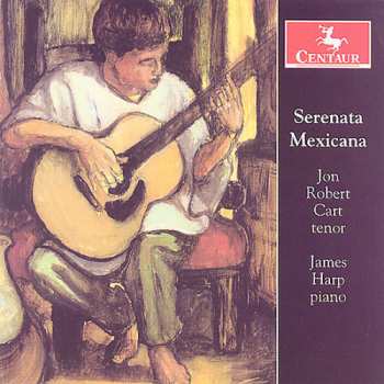 CD Kilenyi / Revueltas / Ponce / Cart / Harp: Serenata Mexicana