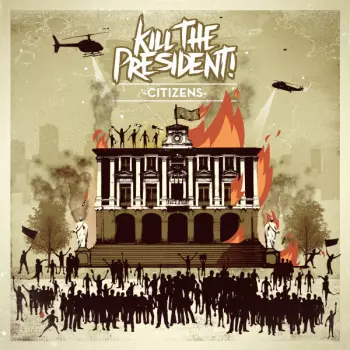 Kill The President: Citizens