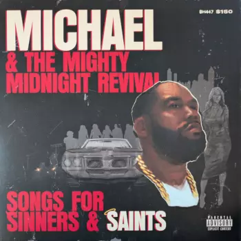 Killer Mike: Michael & The Mighty Midnight Revival, Songs For Sinners & Saints