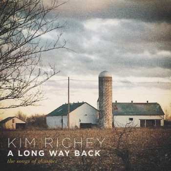 LP Kim Richey: A Long Way Back: The Songs Of Glimmer