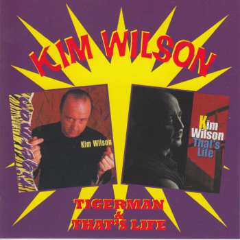 2CD/Box Set Kim Wilson: Tigerman / That's Life 