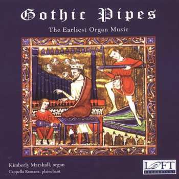 Album Kimberly Marshall: Gothic Pipes: The Earliest Organ Music 