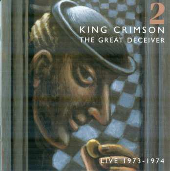 2CD King Crimson: The Great Deceiver 2: Live 1973-1974