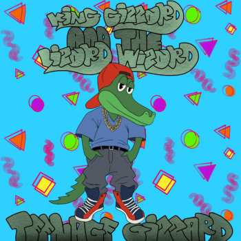 LP King Gizzard And The Lizard Wizard: Teenage Gizzard LTD | CLR